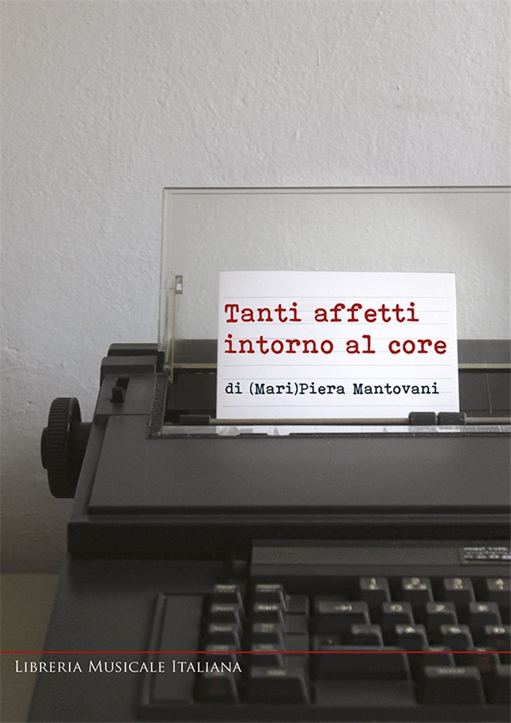 Tanti affetti intorno al core di Piera Mantovani